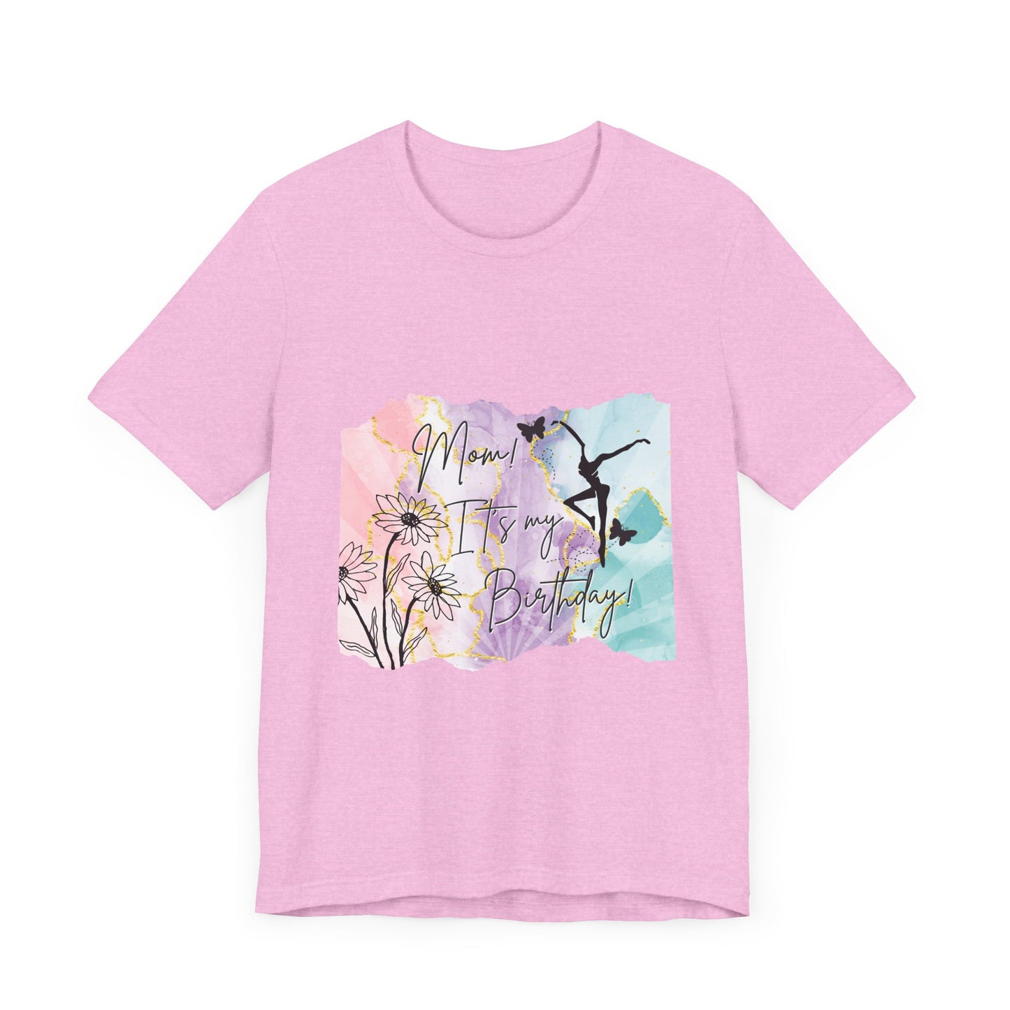Mom, It's My Birthday!  - Soft touch Floral Watercolor Design