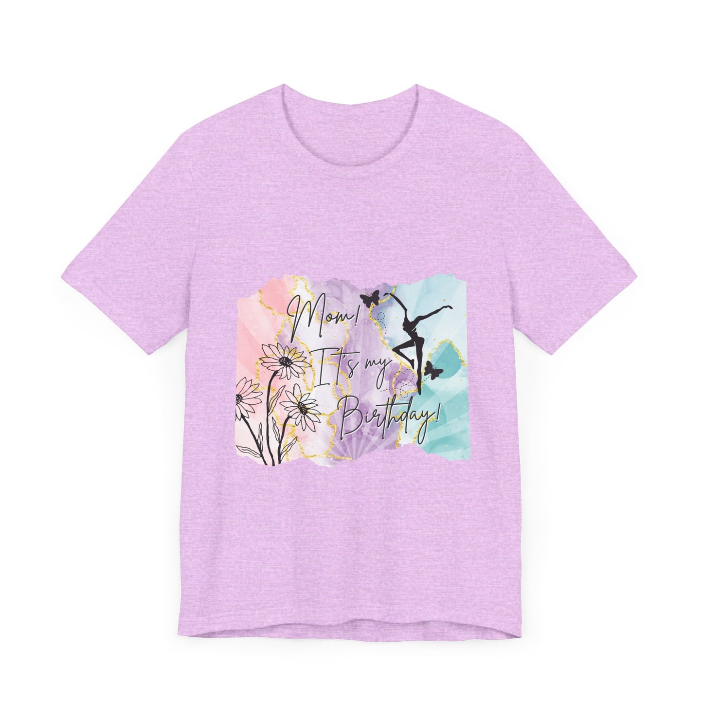 Mom, It's My Birthday!  - Soft touch Floral Watercolor Design
