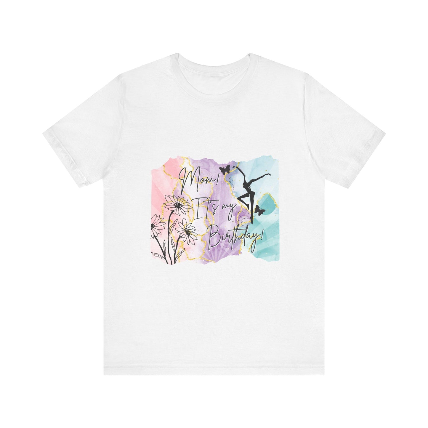 Mom, It's My Birthday!  - Soft touch Floral Watercolor Design