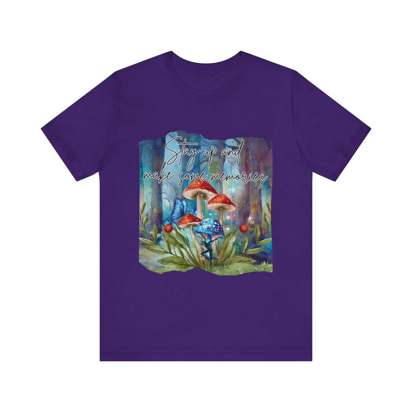Forest Mushrooms "Stay up and make some memories" Unisex Jersey Tee - Colorful Nature-Inspired Design