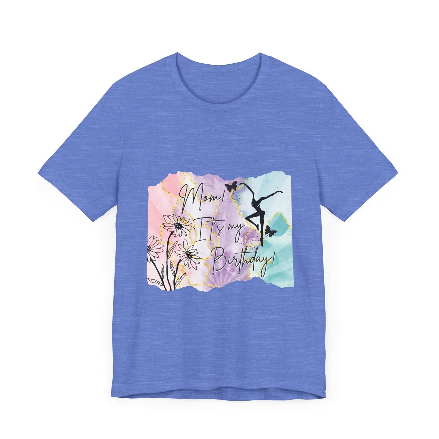 Mom, It's My Birthday!  - Soft touch Floral Watercolor Design