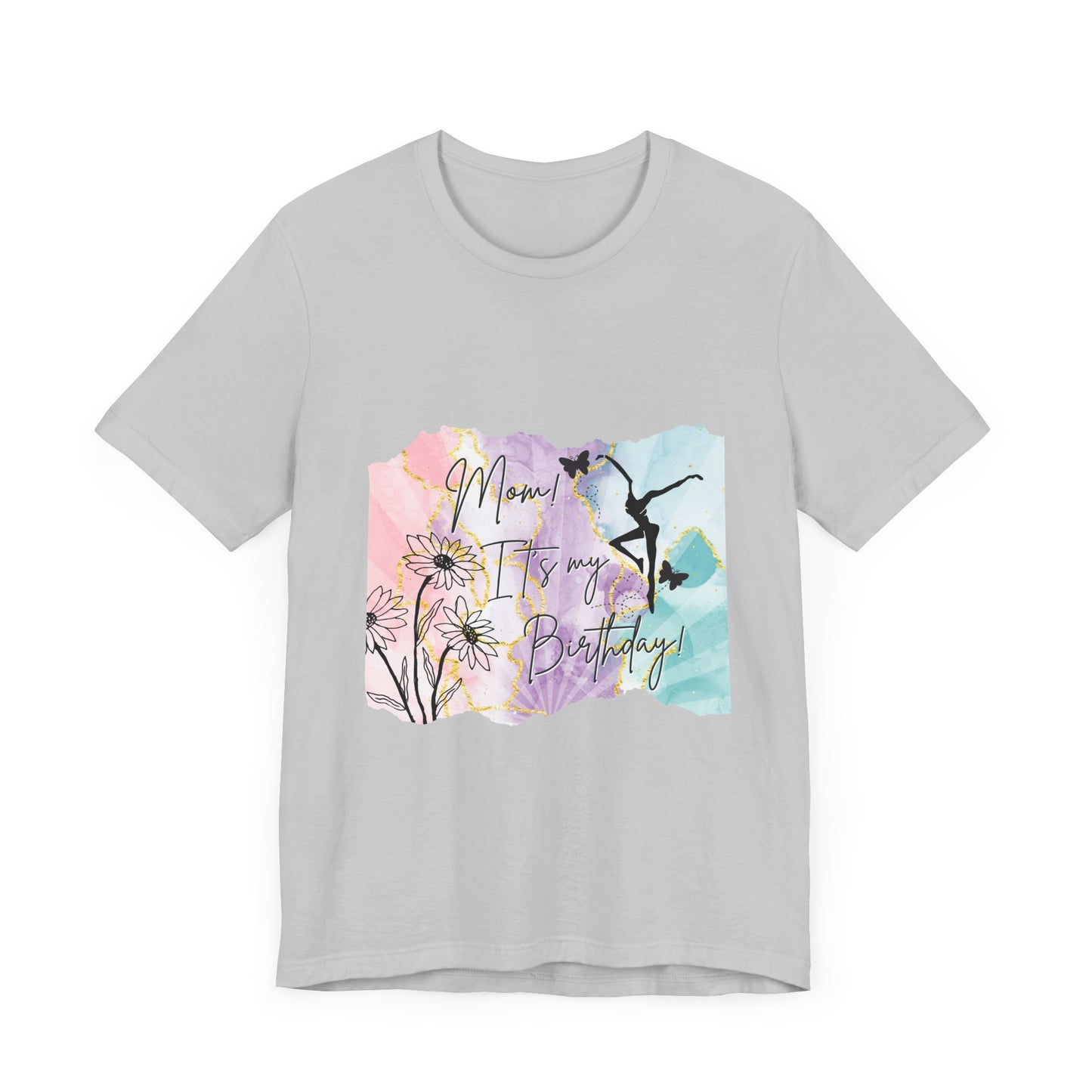 Mom, It's My Birthday!  - Soft touch Floral Watercolor Design