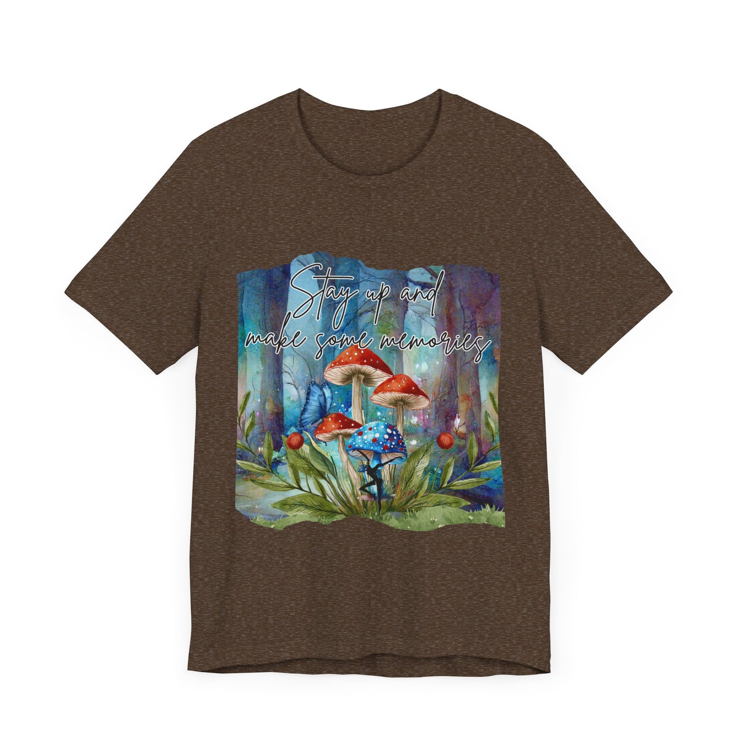 Forest Mushrooms "Stay up and make some memories" Unisex Jersey Tee - Colorful Nature-Inspired Design