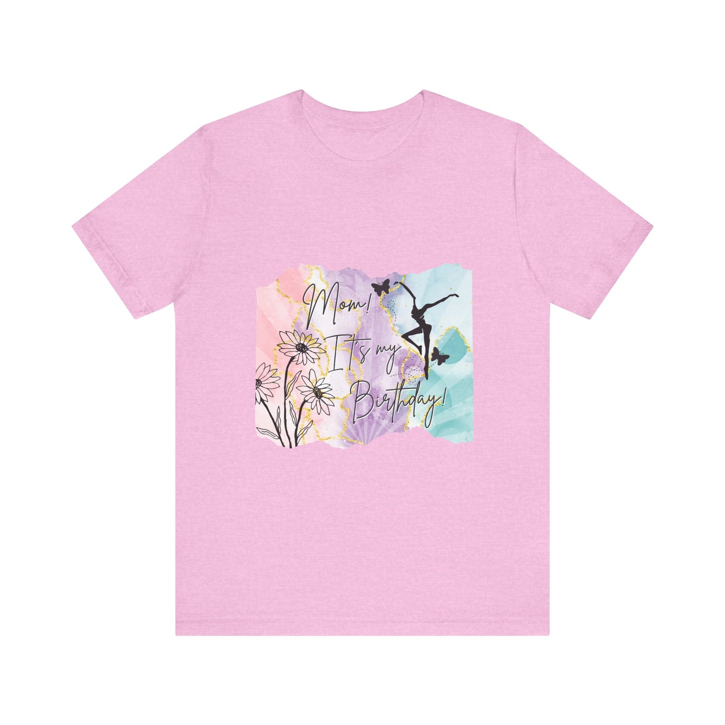 Mom, It's My Birthday!  - Soft touch Floral Watercolor Design