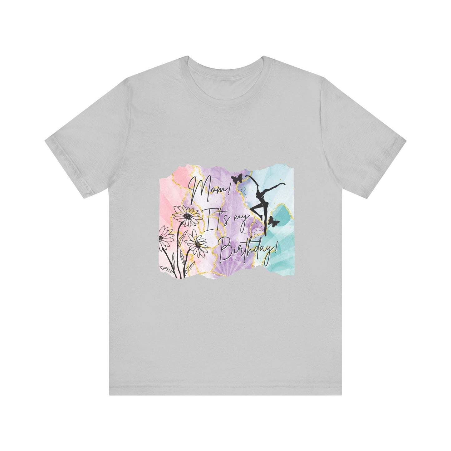 Mom, It's My Birthday!  - Soft touch Floral Watercolor Design
