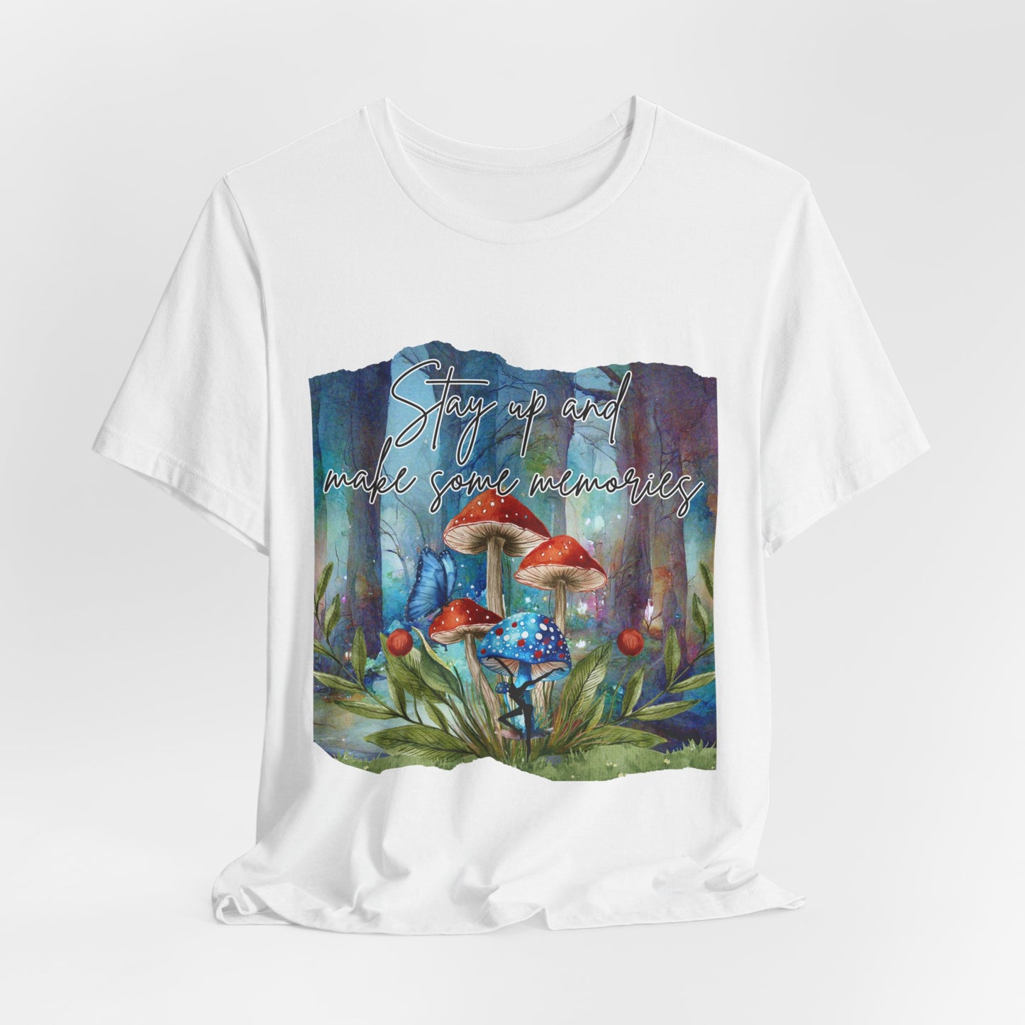 Forest Mushrooms "Stay up and make some memories" Unisex Jersey Tee - Colorful Nature-Inspired Design