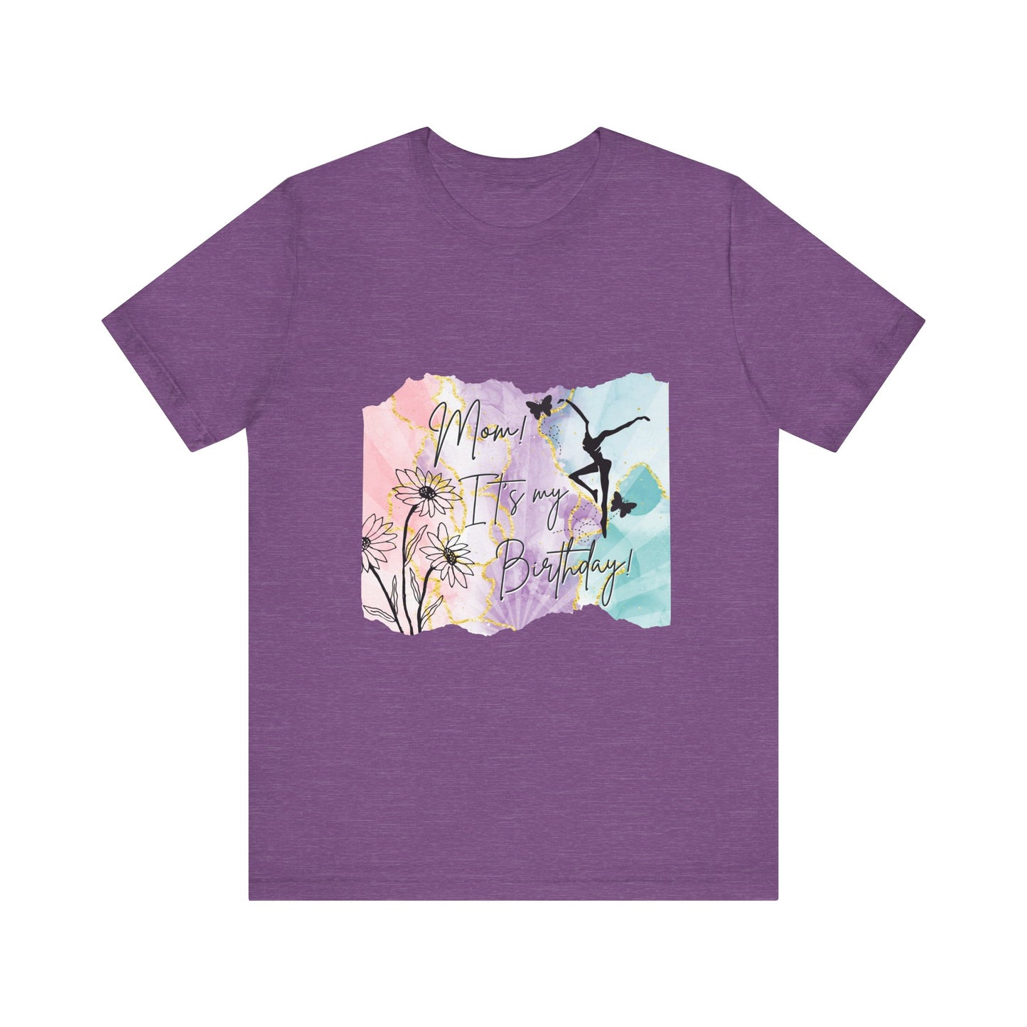 Mom, It's My Birthday!  - Soft touch Floral Watercolor Design