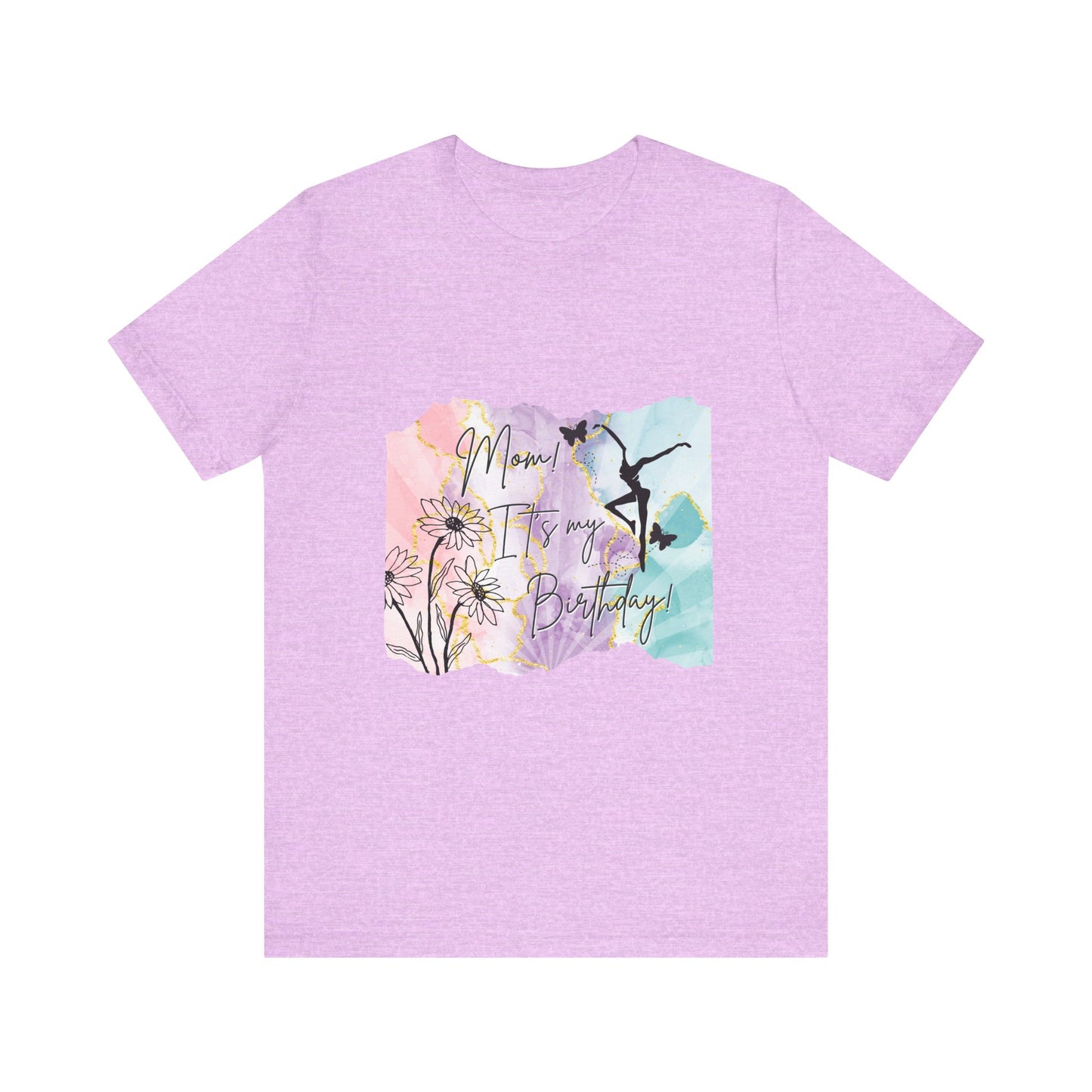Mom, It's My Birthday!  - Soft touch Floral Watercolor Design