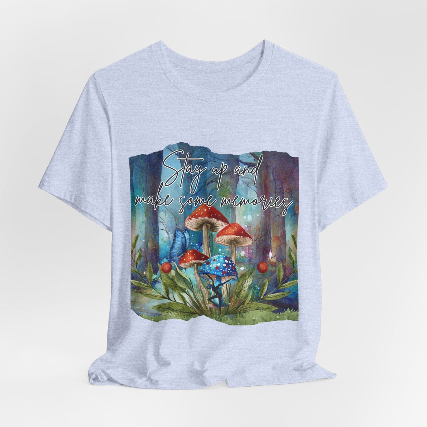 Forest Mushrooms "Stay up and make some memories" Unisex Jersey Tee - Colorful Nature-Inspired Design