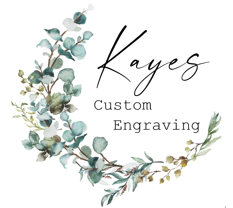 Kayes Custom Engraving