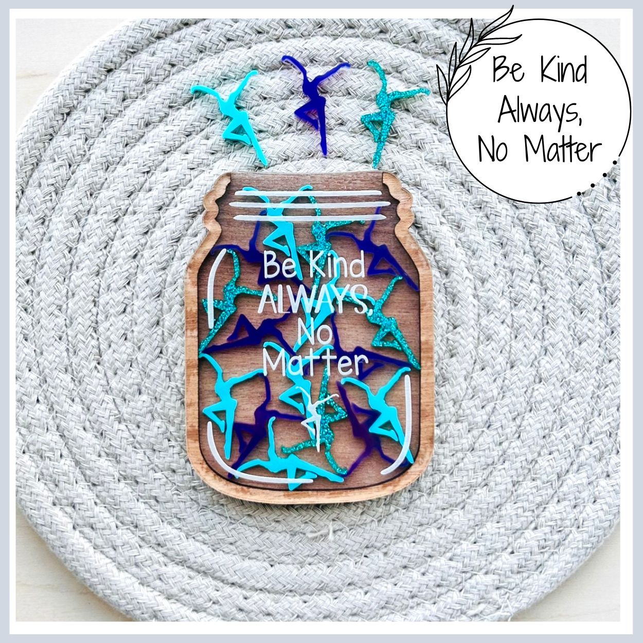 Be Kind Always, No Matter